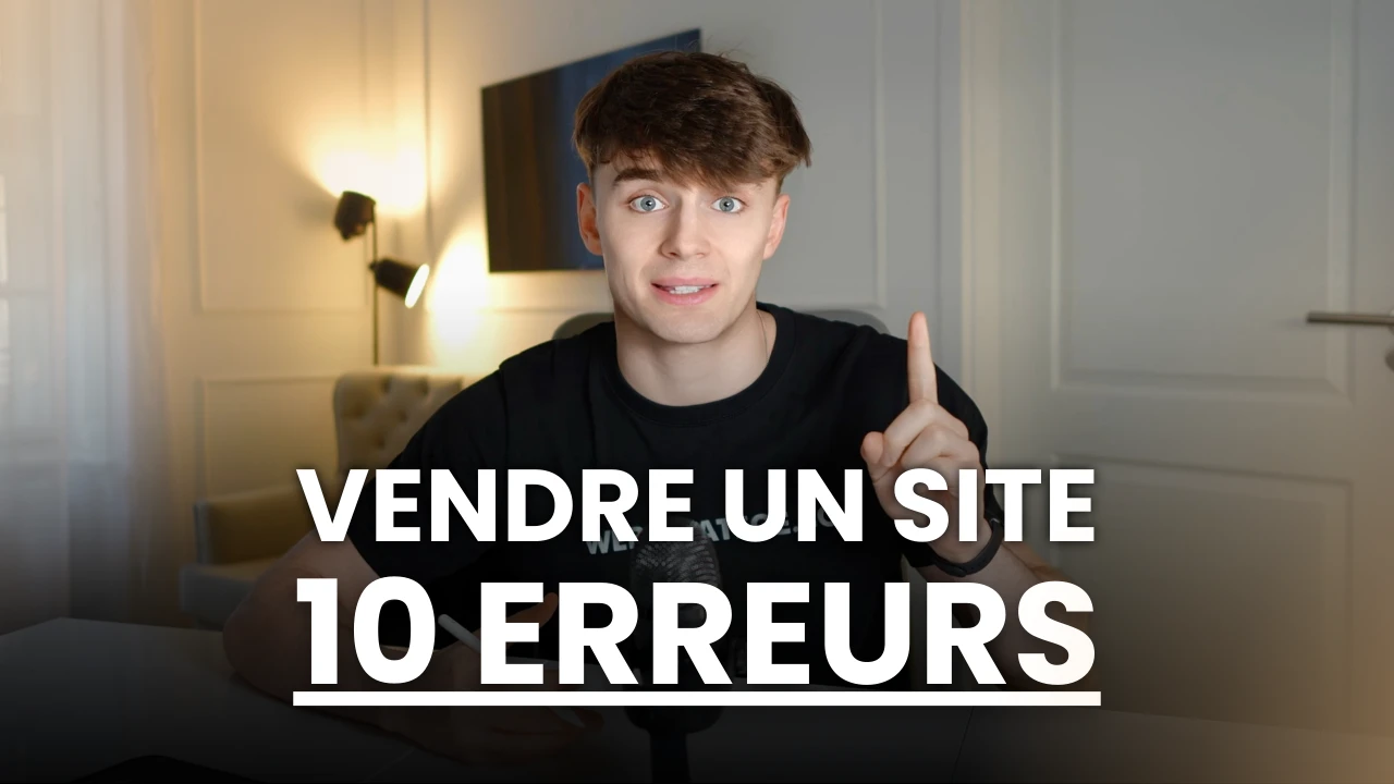 Vendre un site web : 10 erreurs fatales à éviter